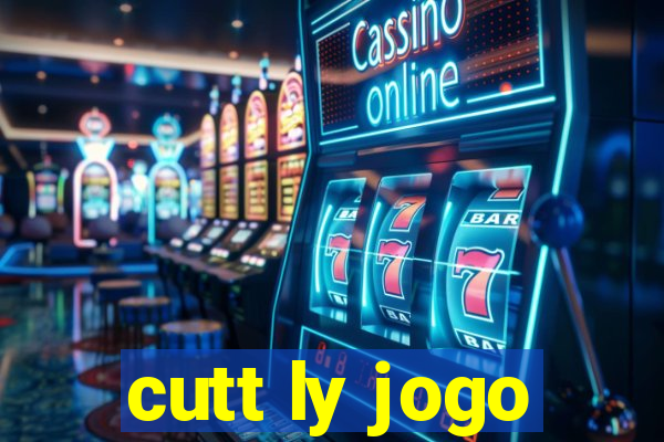 cutt ly jogo